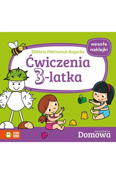 Domowa Akademia. �wiczenia 3-latka - El�bieta Pietruczuk-Bogucka