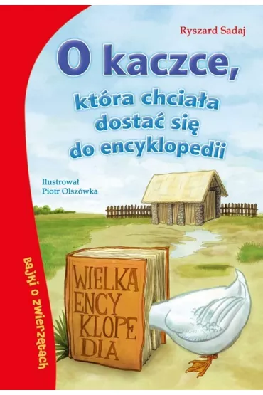 O kaczce, kt�ra chcia�a dosta� si� do encyklopedii - Ryszard Sadaj