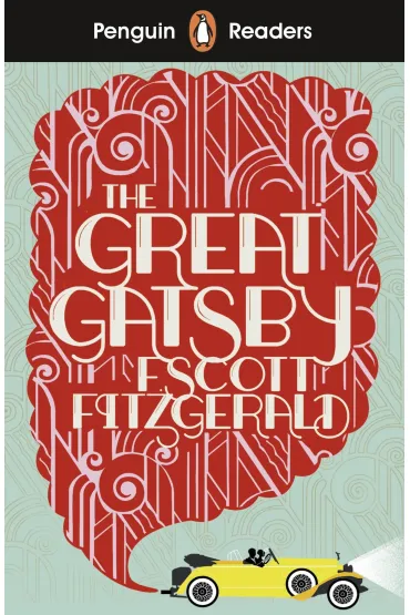 Penguin Readers Level 3. The Great Gatsby - Francis Scott Fitzgerald
