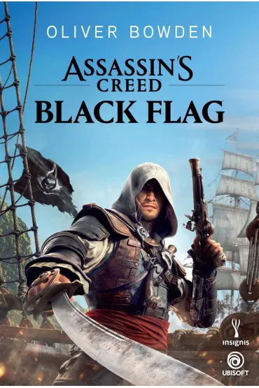 Assassin`s Creed: Black Flag - Oliver Bowden