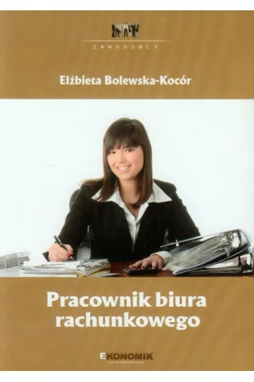 Zawodowcy: Pracownik biura rachunkowego - El�bieta Bolewska-Koc�r