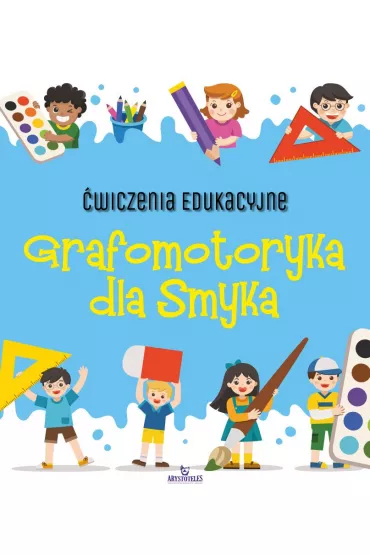 �wiczenia edukacyjne Grafomotoryka dla smyka - Ewelina  Grzankowska