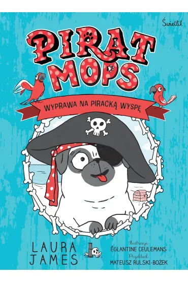 Wyprawa na pirack� wysp�. Pirat Mops - Laura James