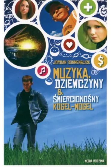 Muzyka, dziewczyny i �mierciono�ny kogel-mogel - Jordan Sonnenblick