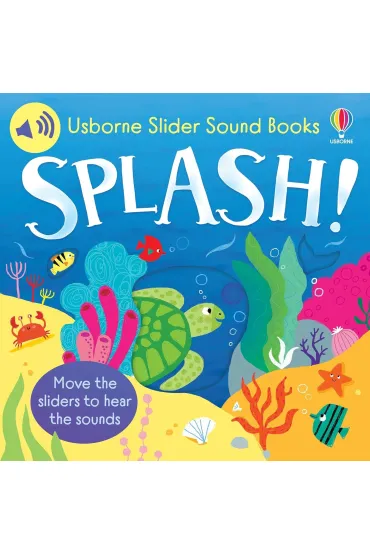 Slider Sound Books. Splash! - Sam Taplin