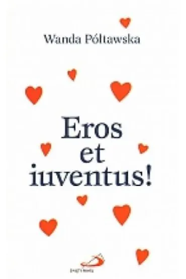 Eros et Iuventus - Wanda P�tawska