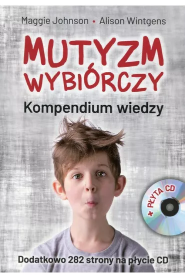 Mutyzm wybi�rczy. Kompendium wiedzy + CD - Alison  Wintgens, Maggie  Johnson