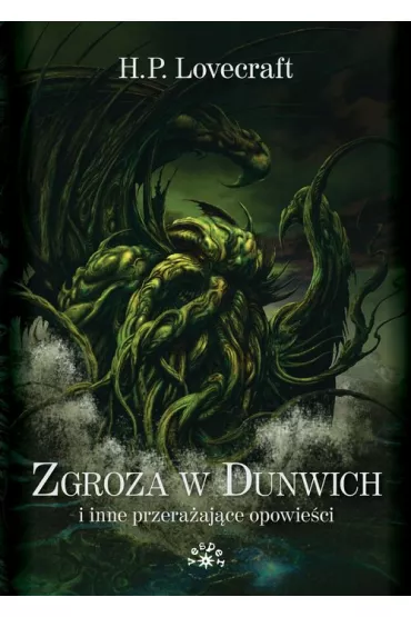 Zgroza w Dunwich i inne przera�aj�ce opowie�ci - Howard Phillips Lovecraft