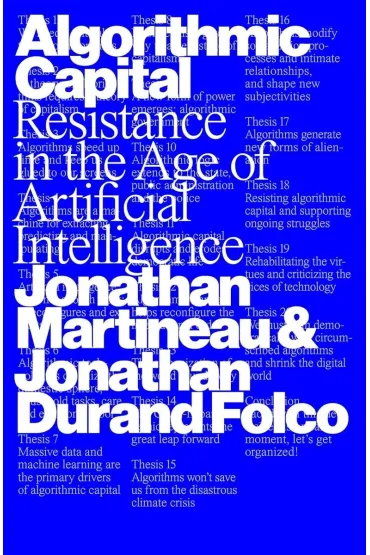 Algorithmic Capital. Resistance in the Age of Artificial Intelligence - Jonathan  Martineau