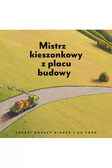Mistrz kieszonkowy z placu budowy - Sherri Duskey Rinker