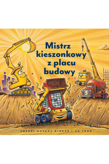 Mistrz kieszonkowy z placu budowy - Sherri Duskey Rinker