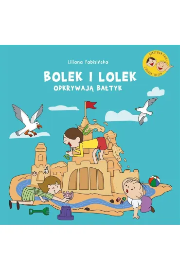 Bolek i Lolek odkrywaj� Ba�tyk - Liliana Fabisi�ska