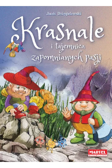 Krasnale i tajemnica zapomnianych pasji - Jacek  Dzi�gielewski