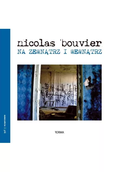 Na zewn�trz i wewn�trz - Bouvier Nicolas