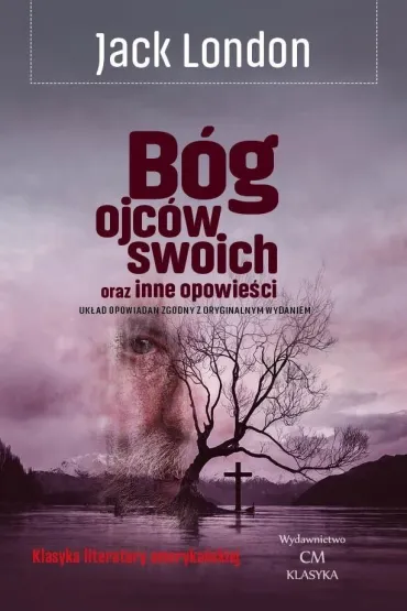 B�g ojc�w swoich oraz inne opowie�ci - Jack London
