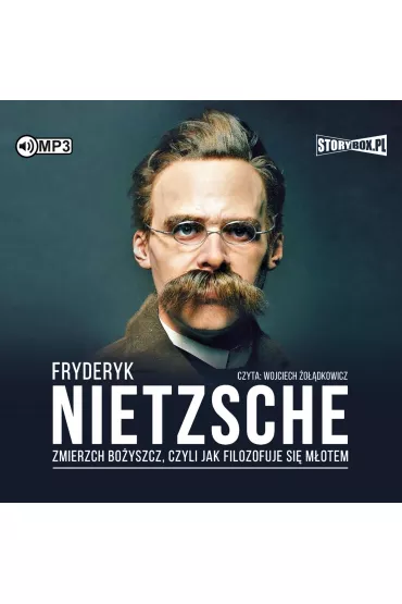 Audiobook CD MP3 Zmierzch bo�yszcz, czyli jak filozofuje si� m�otem - Fryderyk Nietzsche