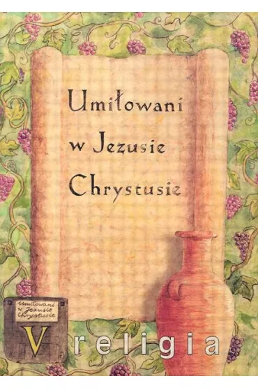 Umi�owani w Jezusie Chrystusie 5. Podr�cznik - Danuta Jackowiak, Jan Szpet