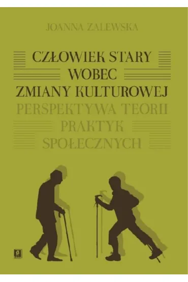 Cz�owiek stary wobec zmiany kulturowej - Joanna Zalewska