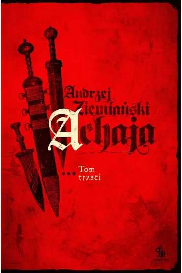 Achaja. Tom 3 - Andrzej Ziemia�ski