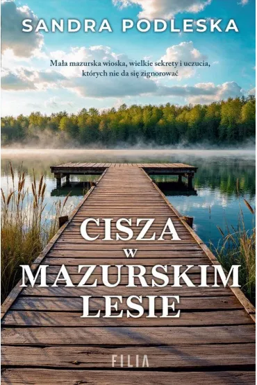 Cisza w mazurskim lesie. Wielkie Litery - Sandra  Podleska