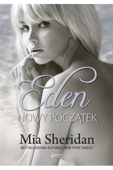 Eden. Nowy pocz�tek - Mia Sheridan
