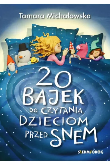 20 bajek do czytania dzieciom przed snem - Tamara Micha�owska