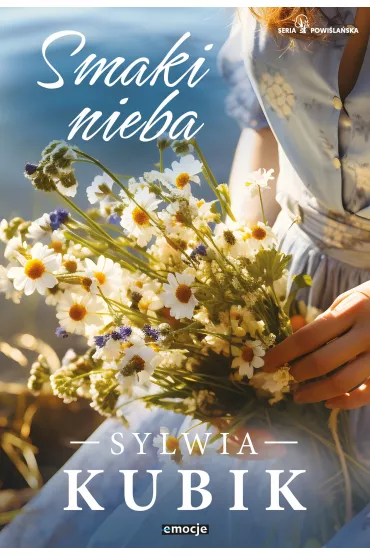 Smaki nieba - Sylwia Kubik