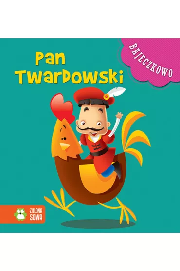 Bajeczkowo. Pan Twardowski - Natalia Galuchowska