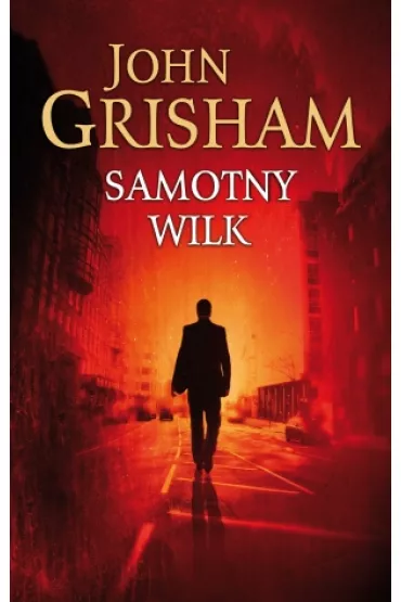 Samotny wilk (oprawa mi�kka) - John Grisham