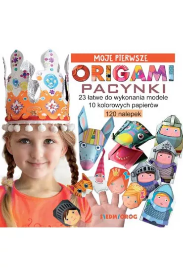 Moje pierwsze origami. Pacynki - Marcelina Grabowska-Pi�tek