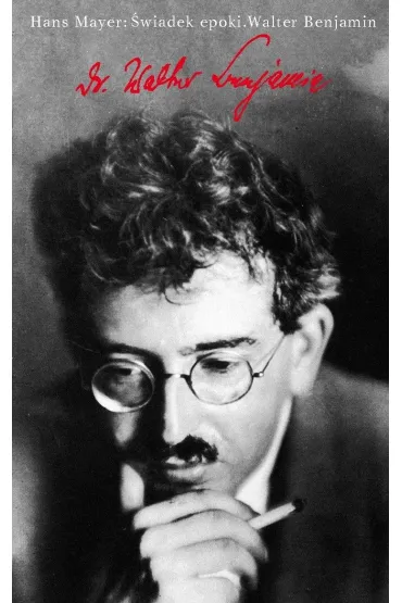 �wiadek epoki Walter Benjamin - Mayer Hans