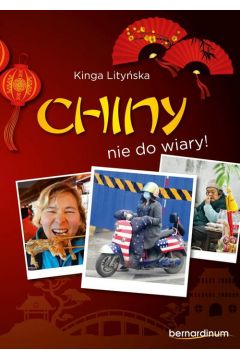 Chiny - nie do wiary Kinga Lityska