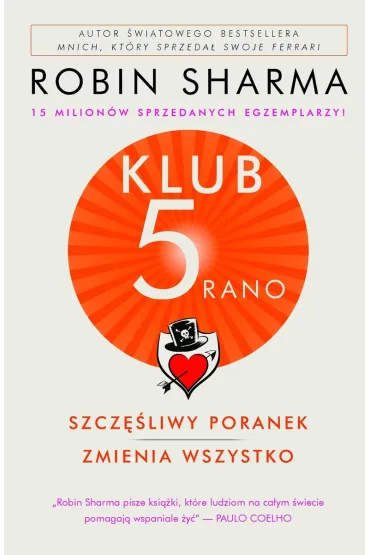 Klub 5 rano. Szcz�liwy poranek zmienia wszystko - Robin Sharma