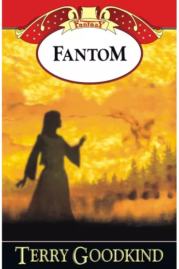 Fantom. Miecz prawdy. Tom 12 - Terry Goodkind