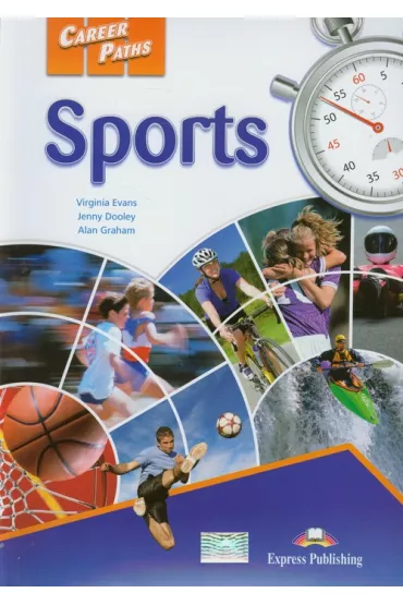 Career Paths: Sports SB - Graham Alan, Jenny Dooley, Virginia Evans