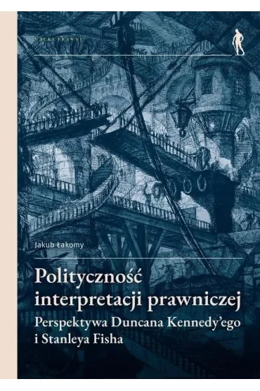 Polityczno�� interpretacji prawniczej - Jakub  �akomy