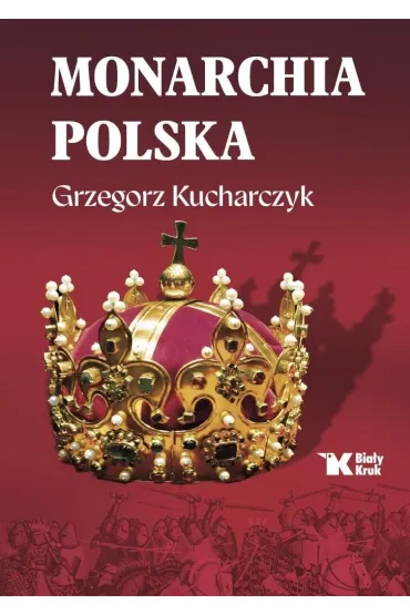 Monarchia polska - Grzegorz Kucharczyk