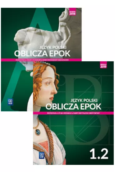 Pakiet Oblicza epok 1.1-1.2. J�zyk polski. Podr�cznik. Klasa 1. Cz�� 1-2. Liceum i technikum. Zakres podstawowy i rozszerzony. Reforma 2019 - Adam Kalbarczyk, Dariusz Trze�niowski, Dariusz Chemperek