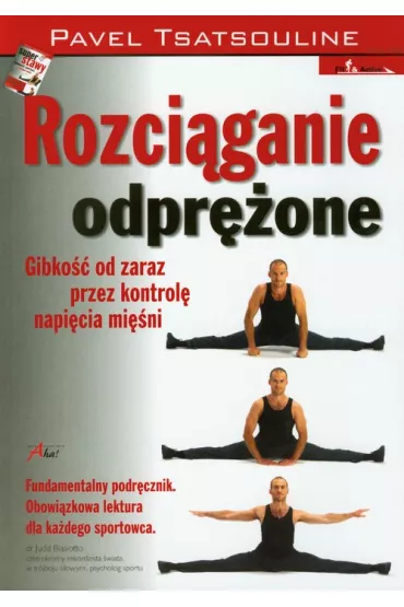 ROZCI�GANIE ODPRʯONE - Pavel Tsatsouline