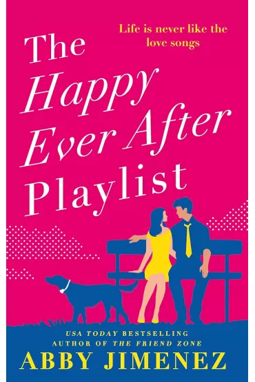The Happy Ever After Playlist - Abby  Jimenez