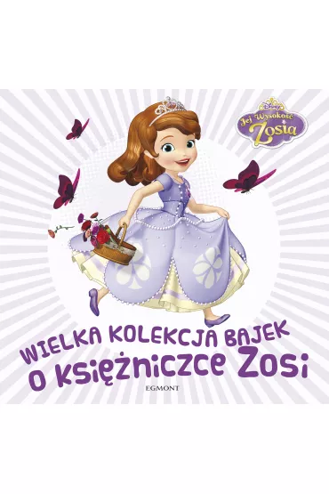 O ksi�niczce zosi wielka kolekcja bajek