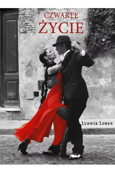 Czwarte �ycie - Loren Ludwik