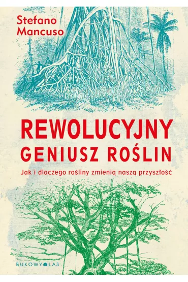 Rewolucyjny geniusz ro�lin - Stefano Mancuso