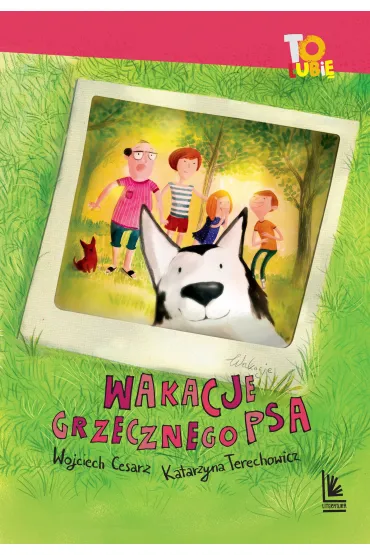 Wakacje grzecznego psa - Katarzyna Terechowicz, Wojciech Cesarz