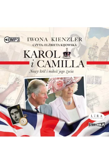 Audiobook CD MP3 Karol i Camilla. Nowy kr�l i mi�o�� jego �ycia - Iwona Kienzler