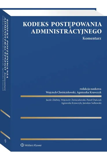 Kodeks post�powania administracyjnego. Komentarz - Agnieszka Krawczyk, Wojciech Chr�cielewski