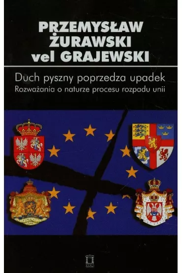 Duch pyszny poprzedza upadek - Przemys�aw �urawski Grajewski