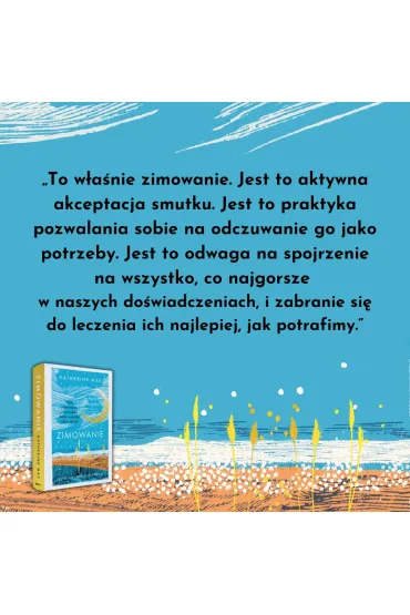 Zimowanie. Moc odpoczynku i wyciszenia, kiedy wszystko idzie nie tak - Katherine May
