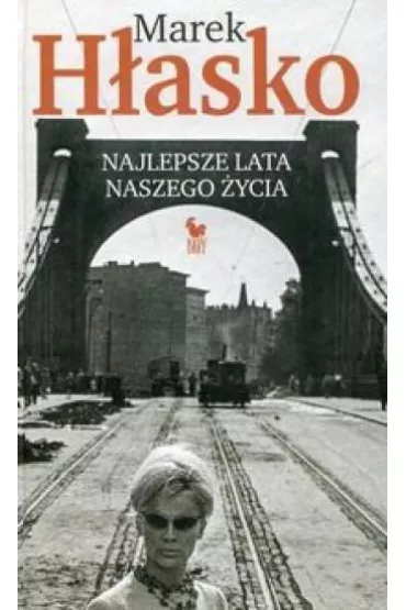 Najlepsze lata naszego �ycia - Marek H�asko