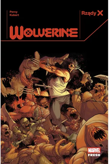 Marvel Fresh Rz�dy X. Wolverine. Tom 2 - Benjamin Percy